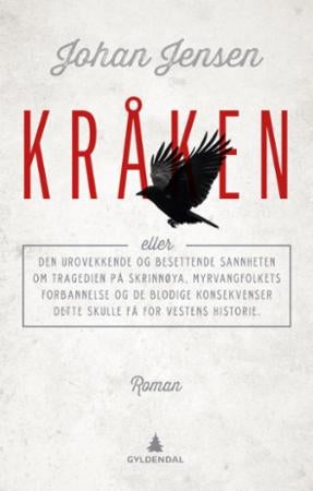Kråken, eller Den urovekkende og besettende sannheten om tragedien på Skrinnøya, Myrvangfolkets forb - en konspirasjonsroman