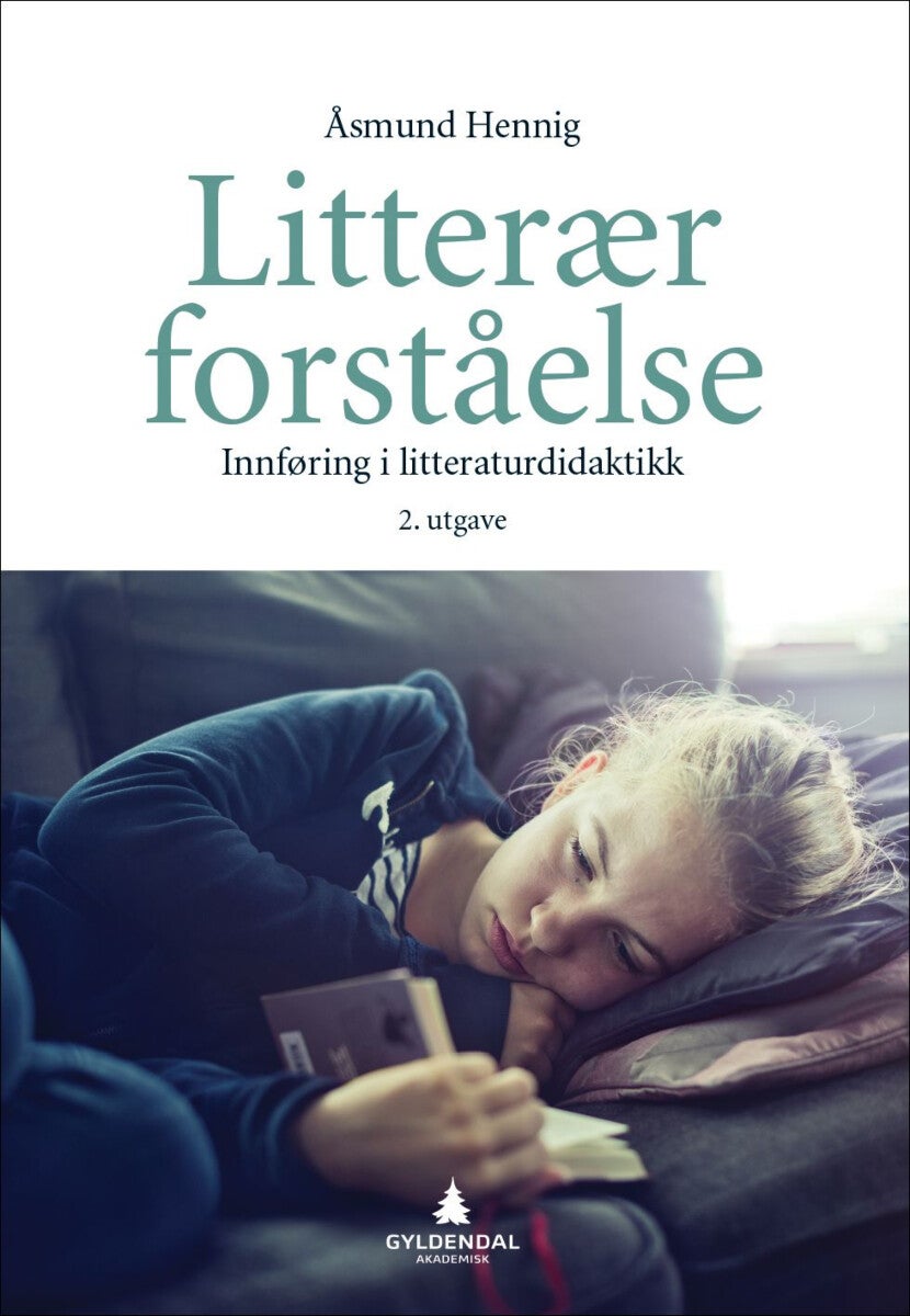 Litterær forståelse - innføring i litteraturdidaktikk