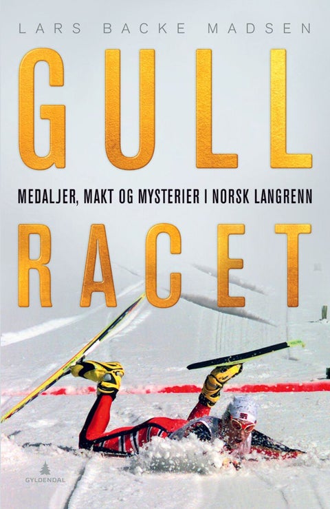 Gullracet - medaljer, makt og mysterier i norsk langrenn