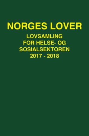 Norges lover - lovsamling for helse- og sosialsektoren 2017-2018