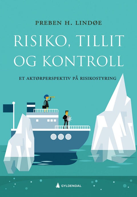 Risiko, tillit og kontroll - et aktørperspektiv på risikostyring