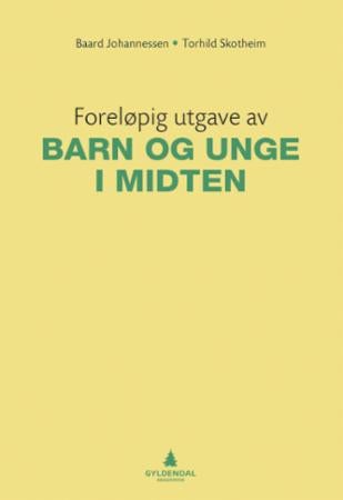 Foreløpig utgave av Barn og unge i midten