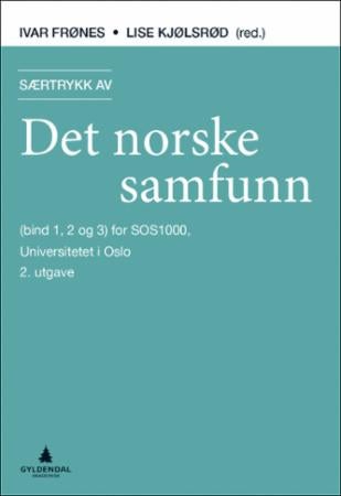 Særtrykk av Det norske samfunn - (bind 1, 2 og 3) for SOS1000, Universitetet i Oslo