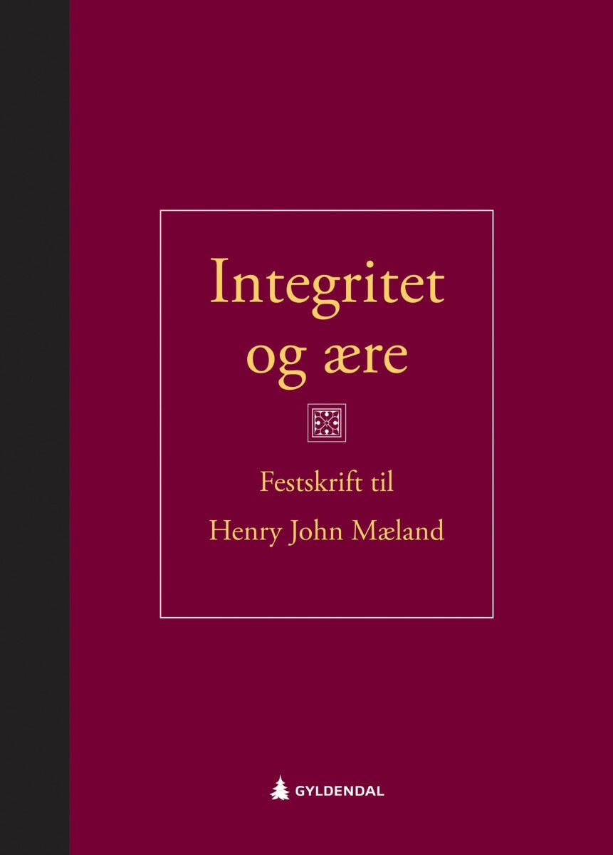 Integritet og ære - festskrift til Henry John Mæland