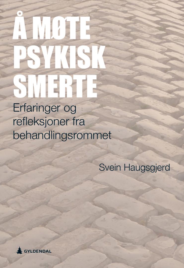 Bilde av Å Møte Psykisk Smerte Av Svein Haugsgjerd