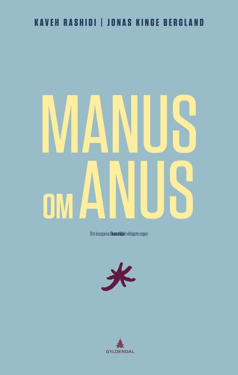 Manus om anus - om kroppens (kanskje) viktigste organ