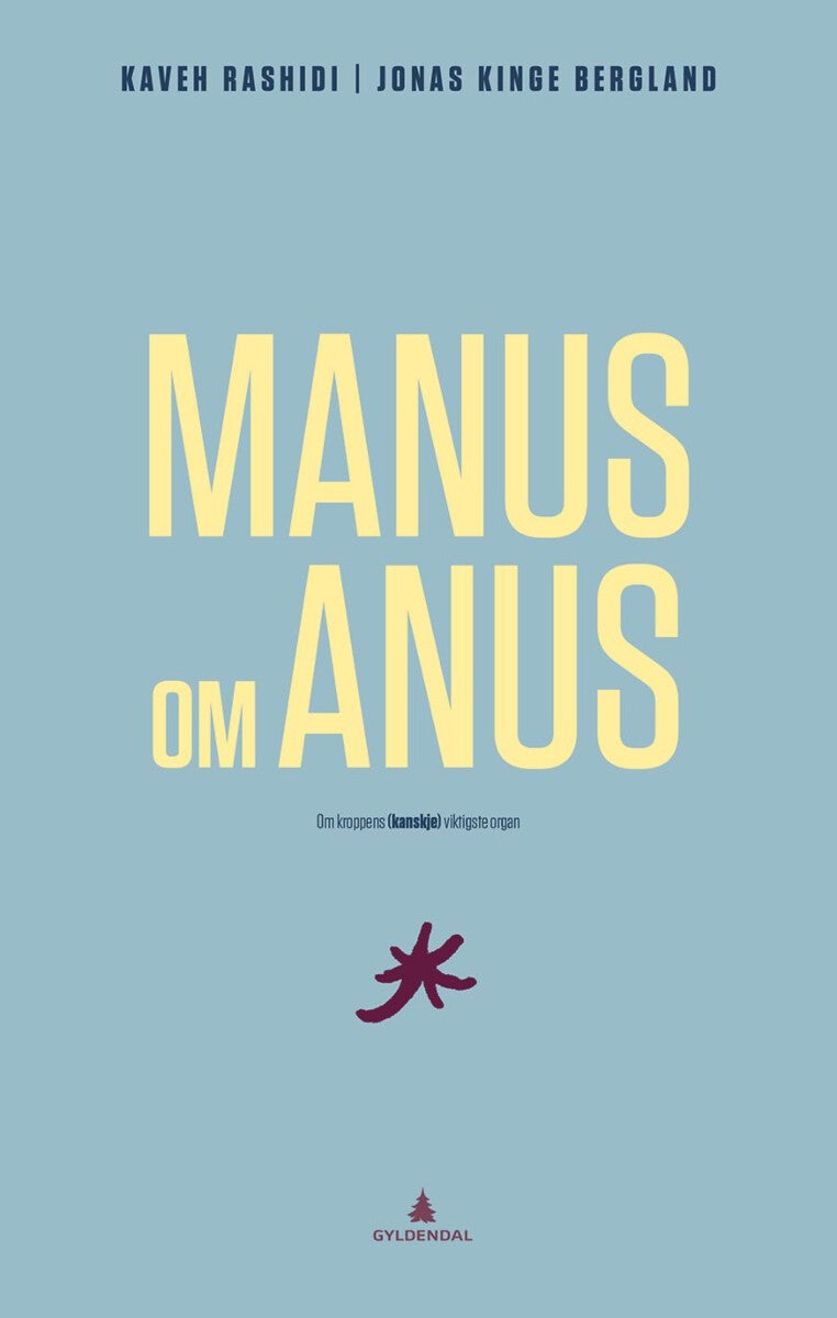 Manus om anus - om kroppens (kanskje) viktigste organ
