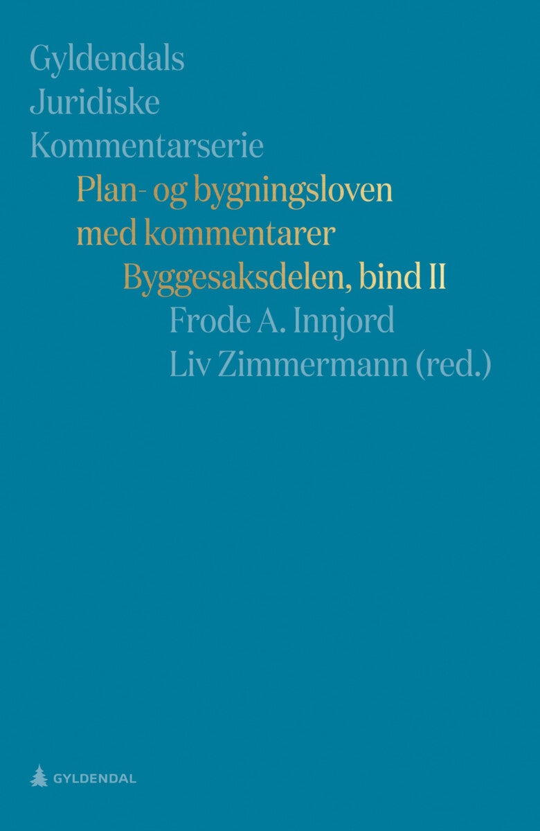 Plan- og bygningsloven med kommentarer - Bind II : Byggesaksdelen