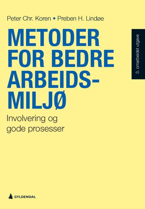 Metoder for bedre arbeidsmiljø - involvering og gode prosesser