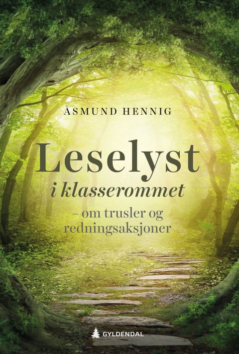 Leselyst i klasserommet - om trusler og redningsaksjoner