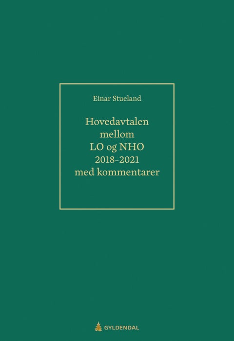 Hovedavtalen mellom LO og NHO 2018-2021 - med kommentarer