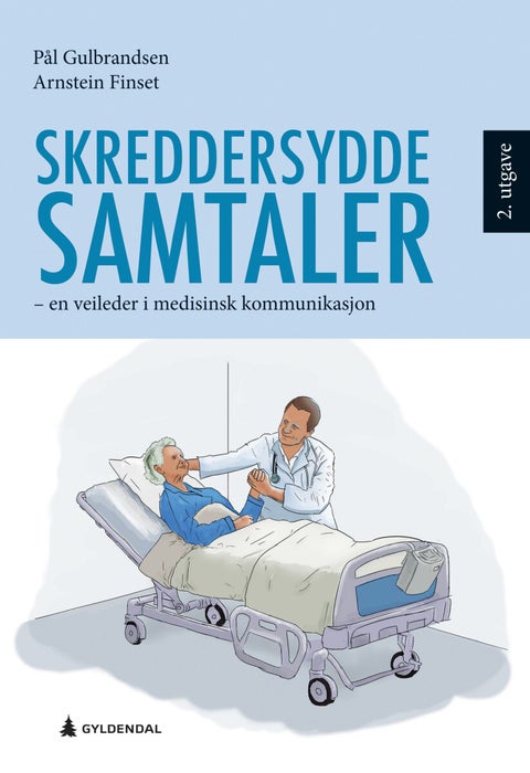 Skreddersydde samtaler - en veileder i medisinsk kommunikasjon