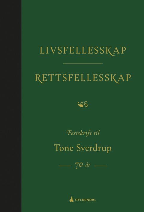 Livsfellesskap - rettsfellesskap - festskrift til Tone Sverdrup 70 år