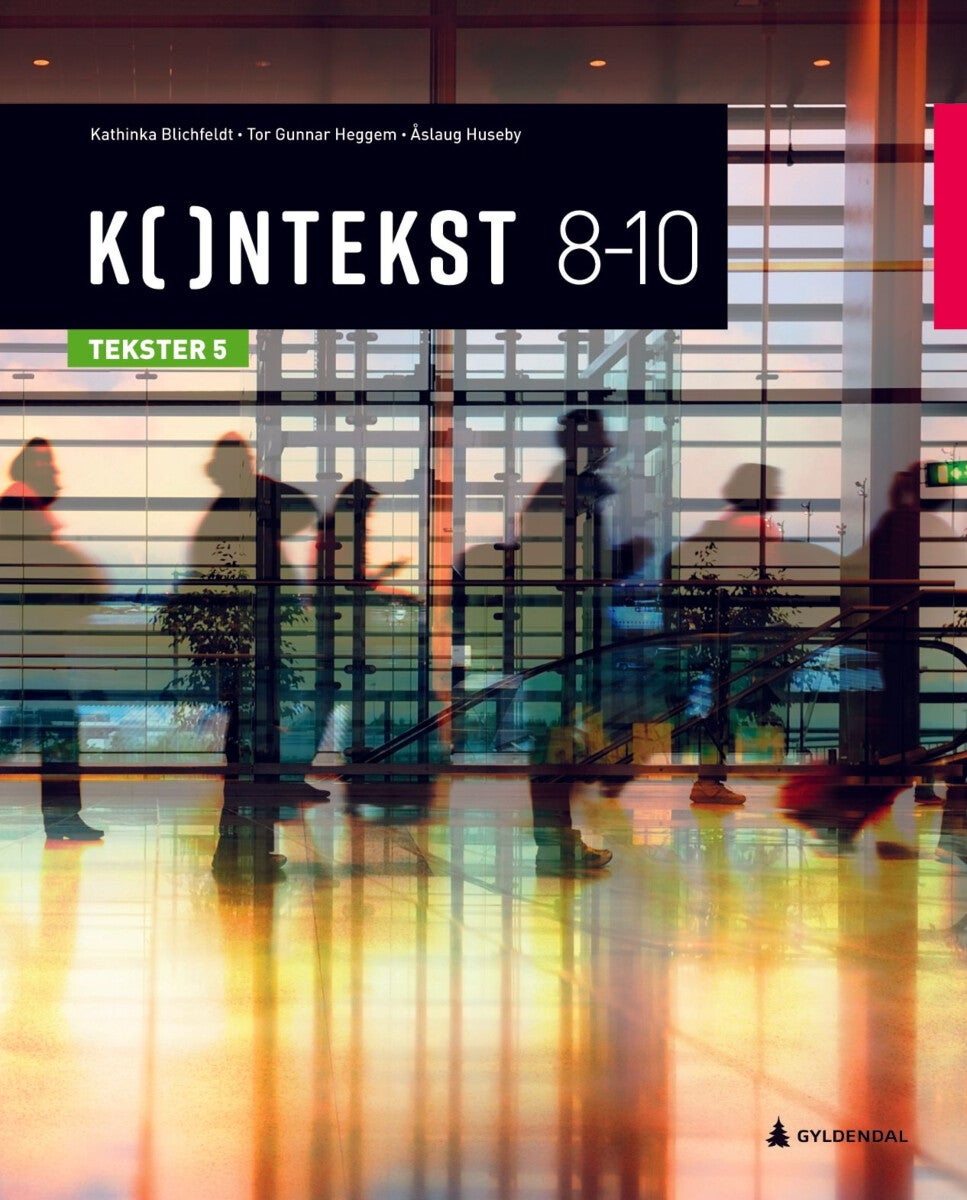 Kontekst 8-10 - Tekster 5 : norsk for ungdomstrinnet