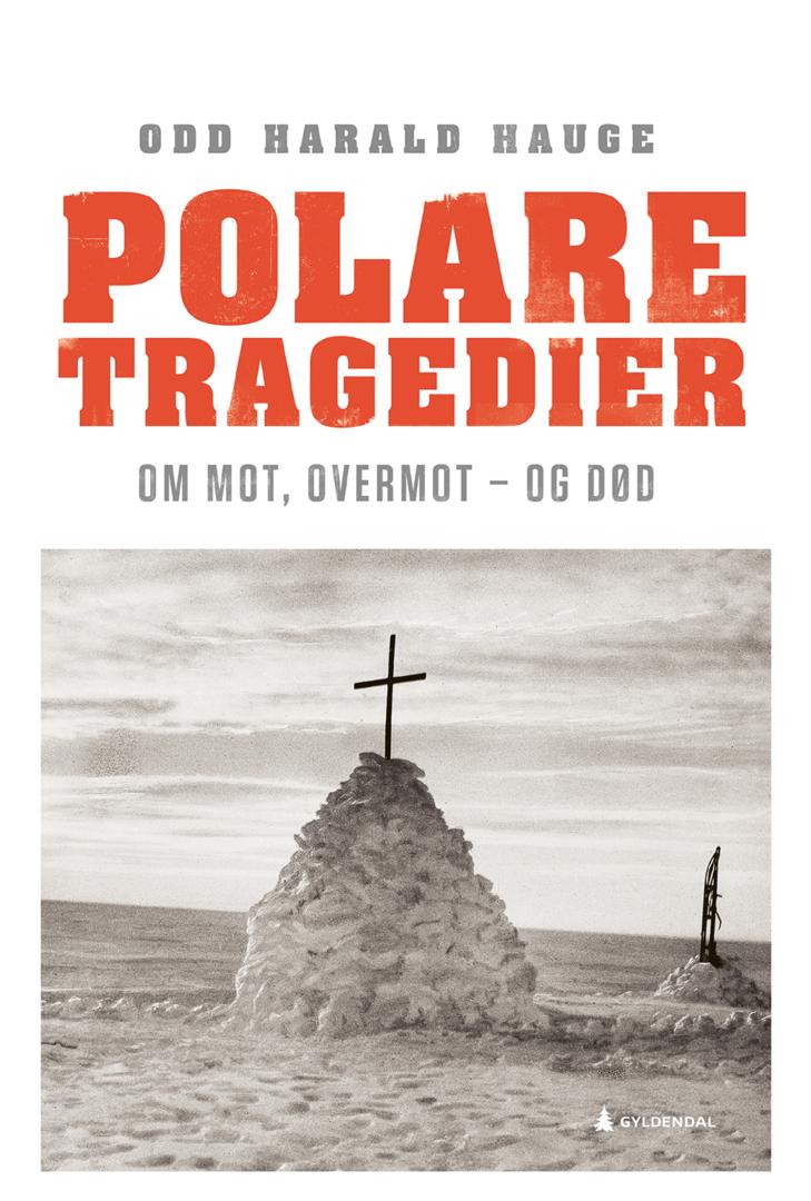 Bilde av Polare Tragedier Av Odd Harald Hauge
