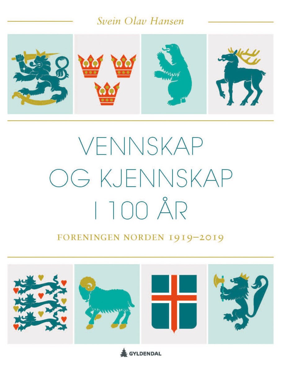 Vennskap og kjennskap i 100 år - Foreningen Norden 1919-2019