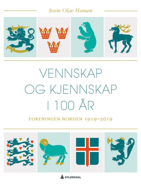 Vennskap og kjennskap i 100 år - Foreningen Norden 1919-2019