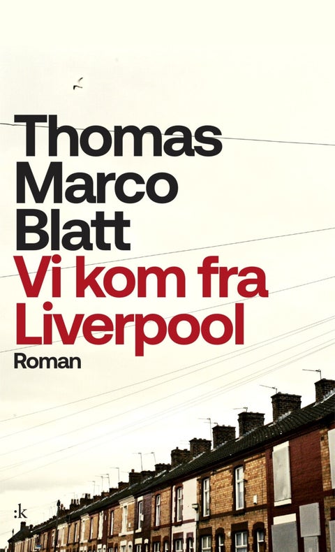 Vi kom fra Liverpool - roman