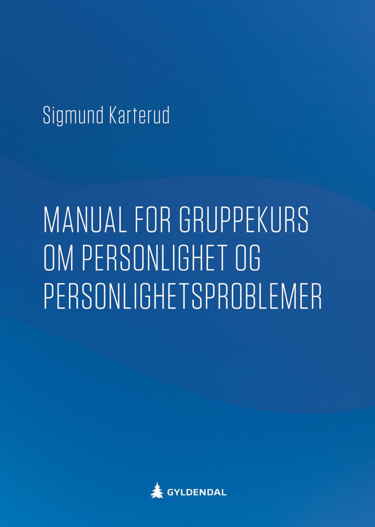 Bilde av Manual For Gruppekurs Om Personlighet Og Personlighetsforstyrrelser Av Sigmund Karterud
