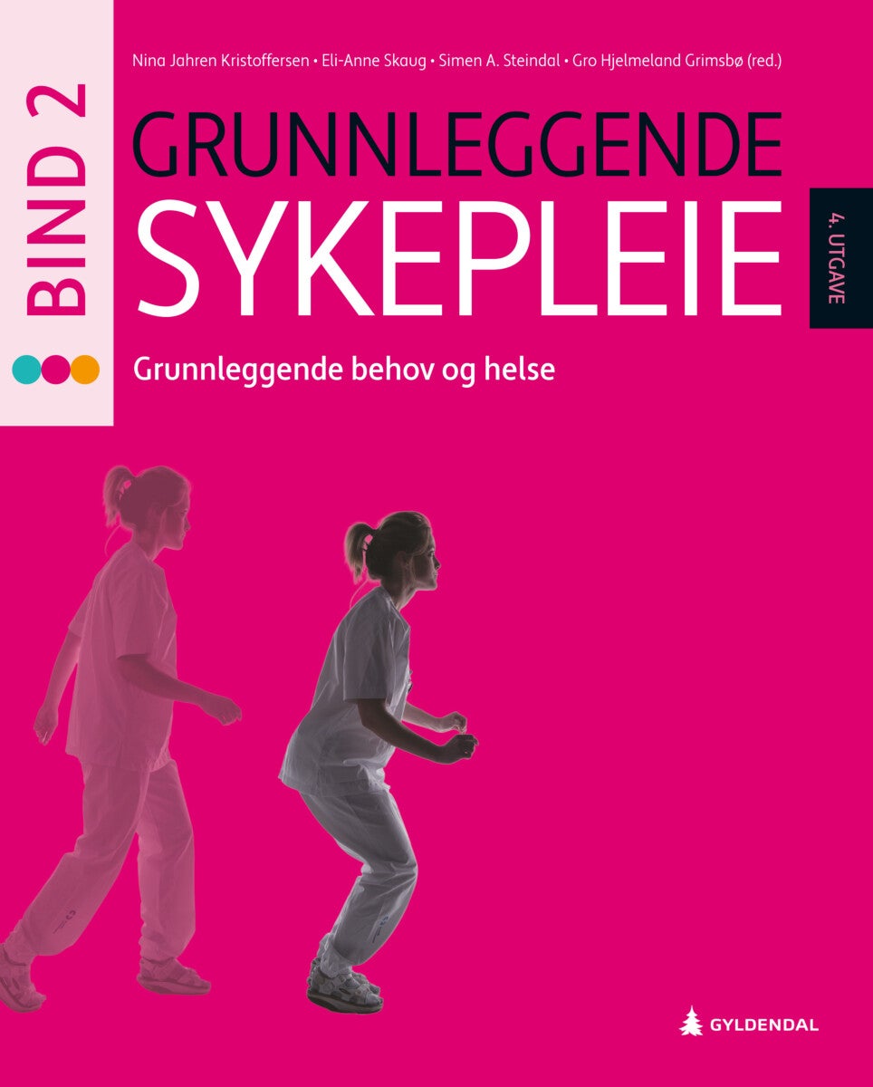 Grunnleggende sykepleie 2 - grunnleggende behov og helse