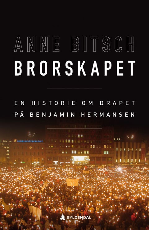 Brorskapet - en historie om drapet på Benjamin Hermansen