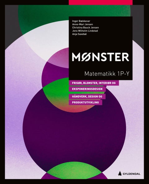 Mønster - Matematikk 1P-Y : Frisør, blomster, interiør og eksponeringsdesign og håndverk, design og produktutv