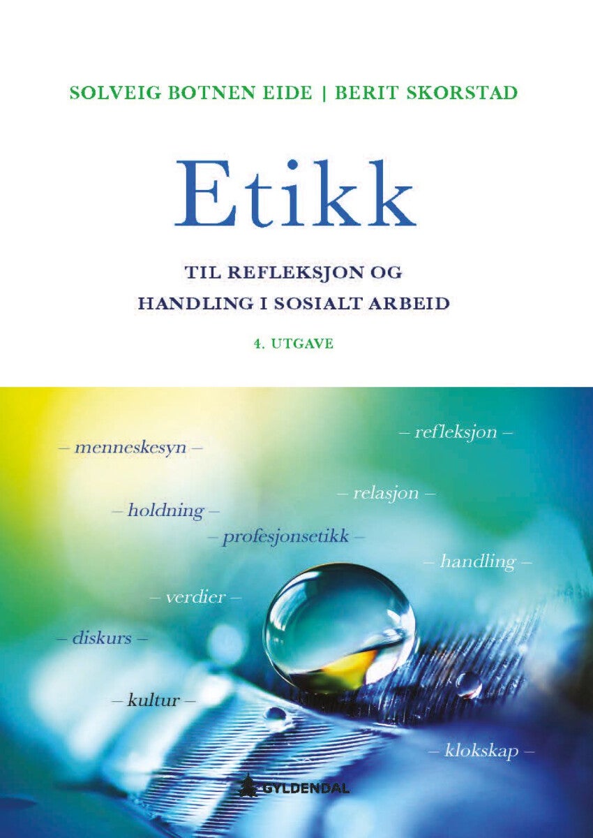 Etikk - til refleksjon og handling i sosialt arbeid