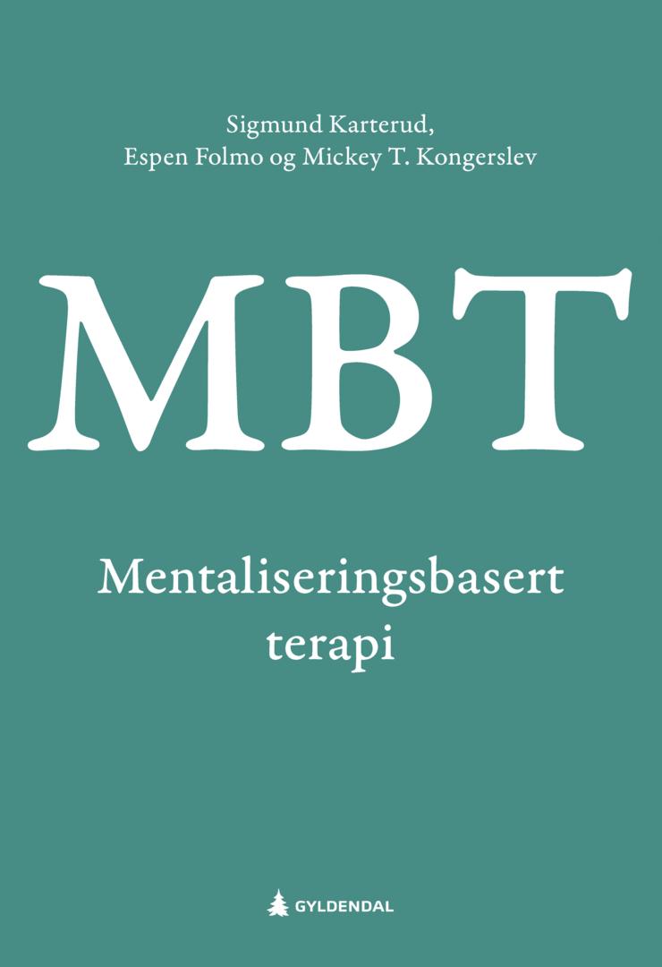 Bilde av Mentaliseringsbasert Terapi (mbt) Av Espen Jan Folmo, Sigmund Karterud, Mickey T. Kongerslev