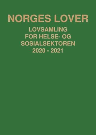 Norges lover - lovsamling for helse- og sosialsektoren 2020-2021