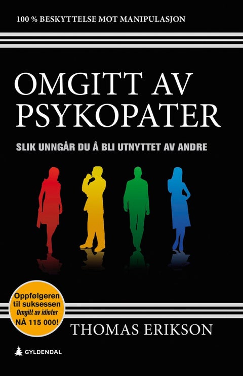 Omgitt av psykopater - slik unngår du å bli utnyttet av andre