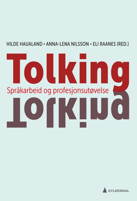 Tolking - språkarbeid og profesjonsutøvelse