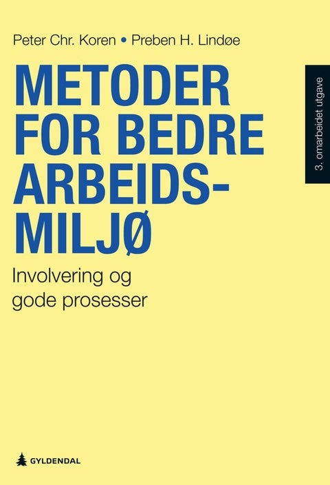 Metoder for bedre arbeidsmiljø - involvering og gode prosesser