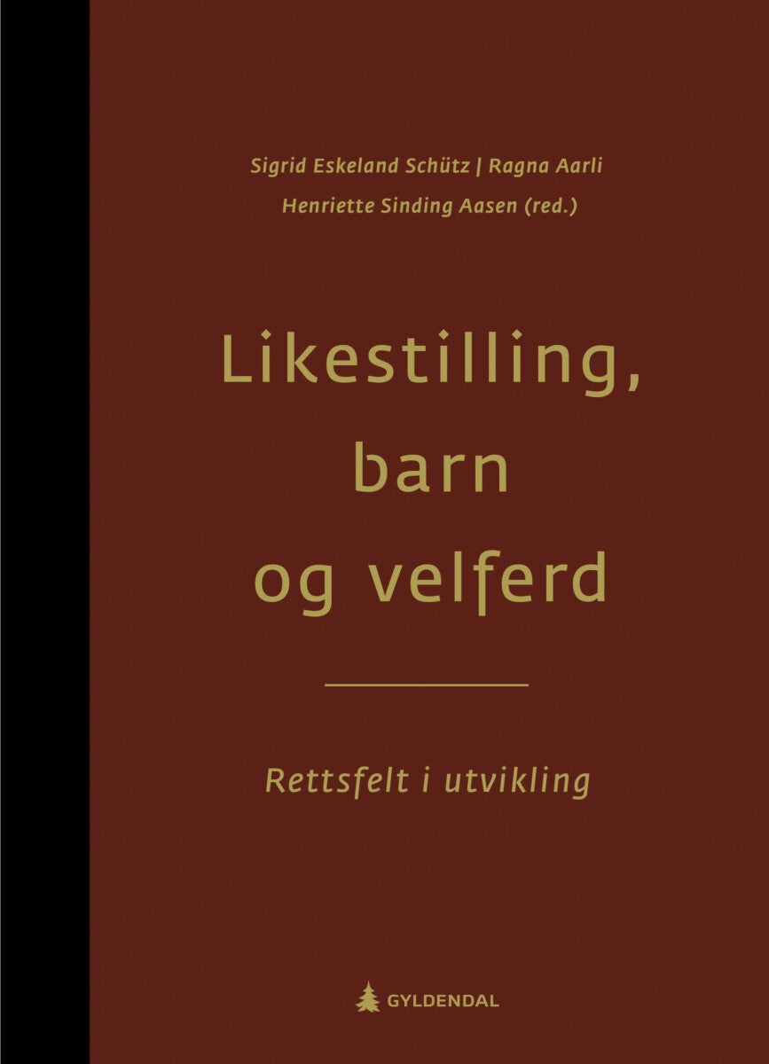 Likestilling, barn og velferd - brettsfelt i utvikling : til Gudrun Holgersen på 70-årsdagen