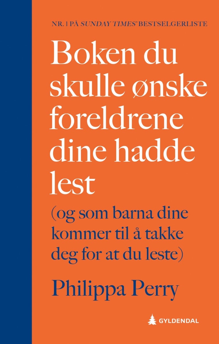 Boken du skulle ønske foreldrene dine hadde lest - (og som barna dine kommer til å takke deg for at du leste)