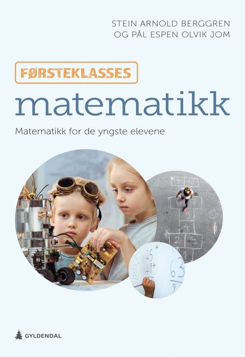 Førsteklasses matematikk - matematikk for de yngste elevene