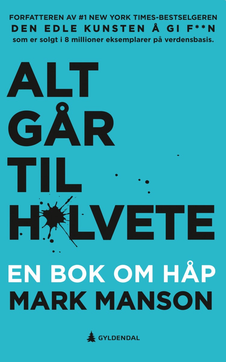 Alt går til h*lvete - en bok om håp