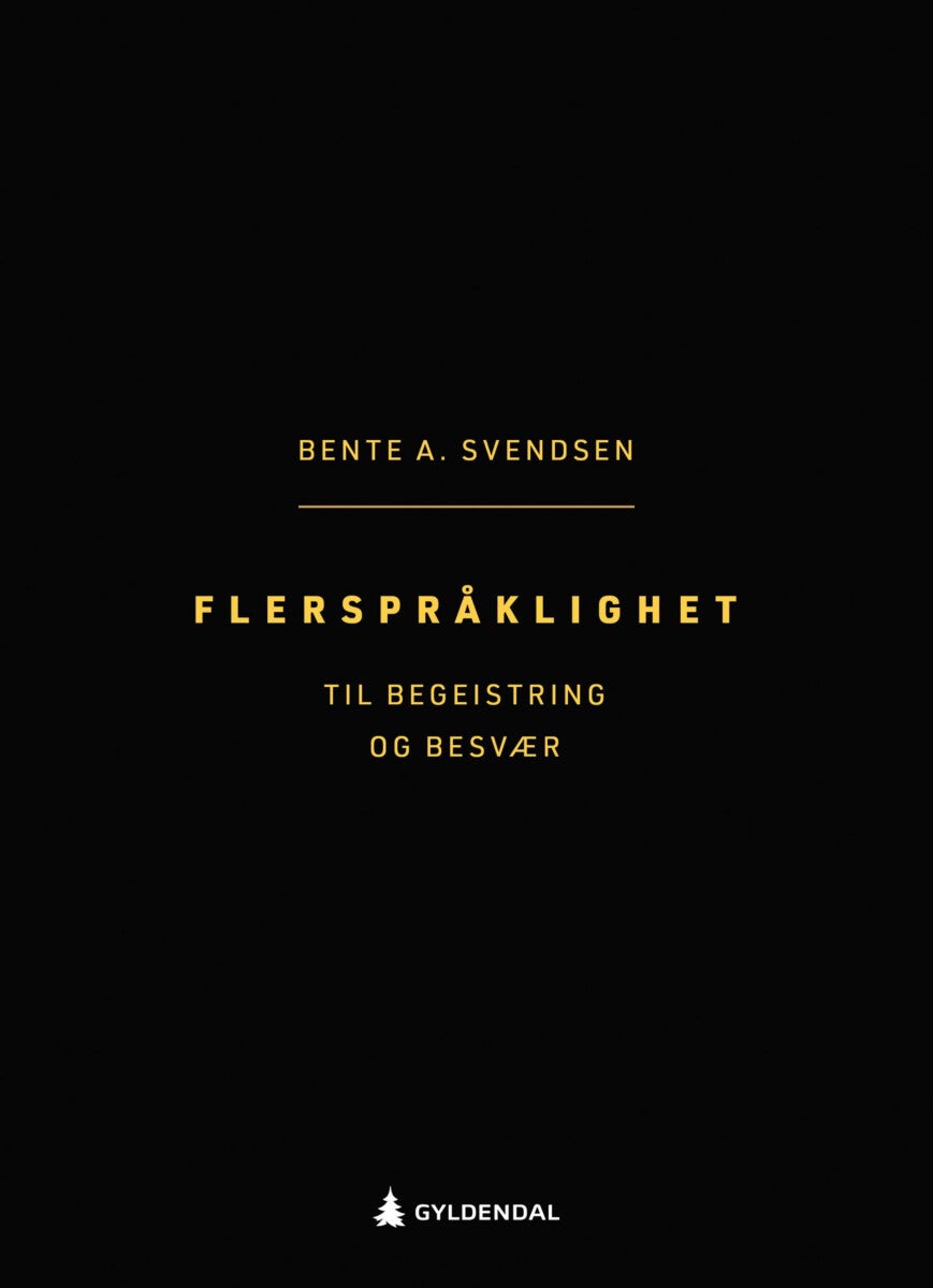 Flerspråklighet - til begeistring og besvær