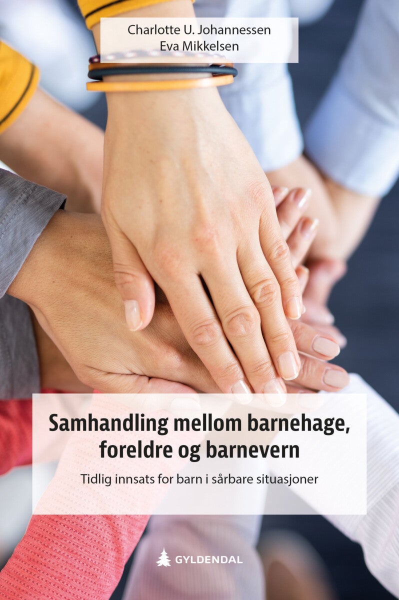 Samhandling mellom barnehage, foreldre og barnevern - tidlig innsats for barn i sårbare situasjoner