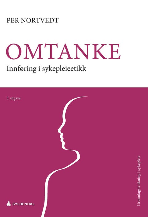 Omtanke - innføring i sykepleieetikk