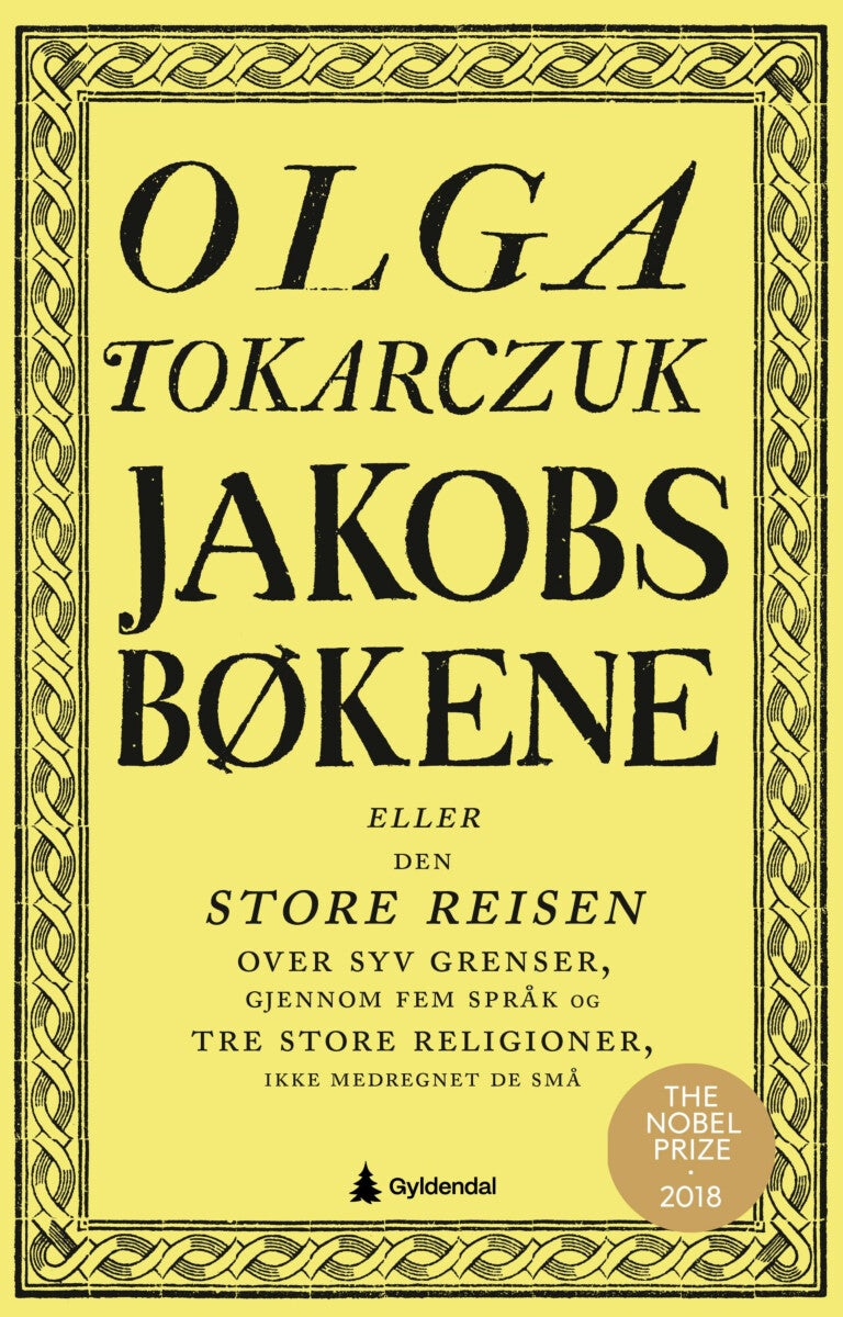 Jakobsbøkene, eller Den store reisen over syv grenser, gjennom fem språk og tre store religioner, ikke medregn