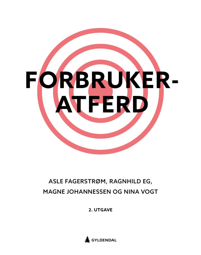 Forbrukeratferd av Ragnhild Eg, Asle Fagerstrøm, Magne Johannessen, Nina Vogt