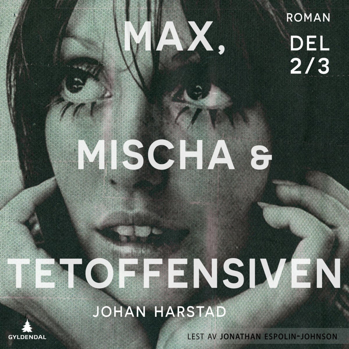 Max, Mischa og Tetoffensiven - Del 2