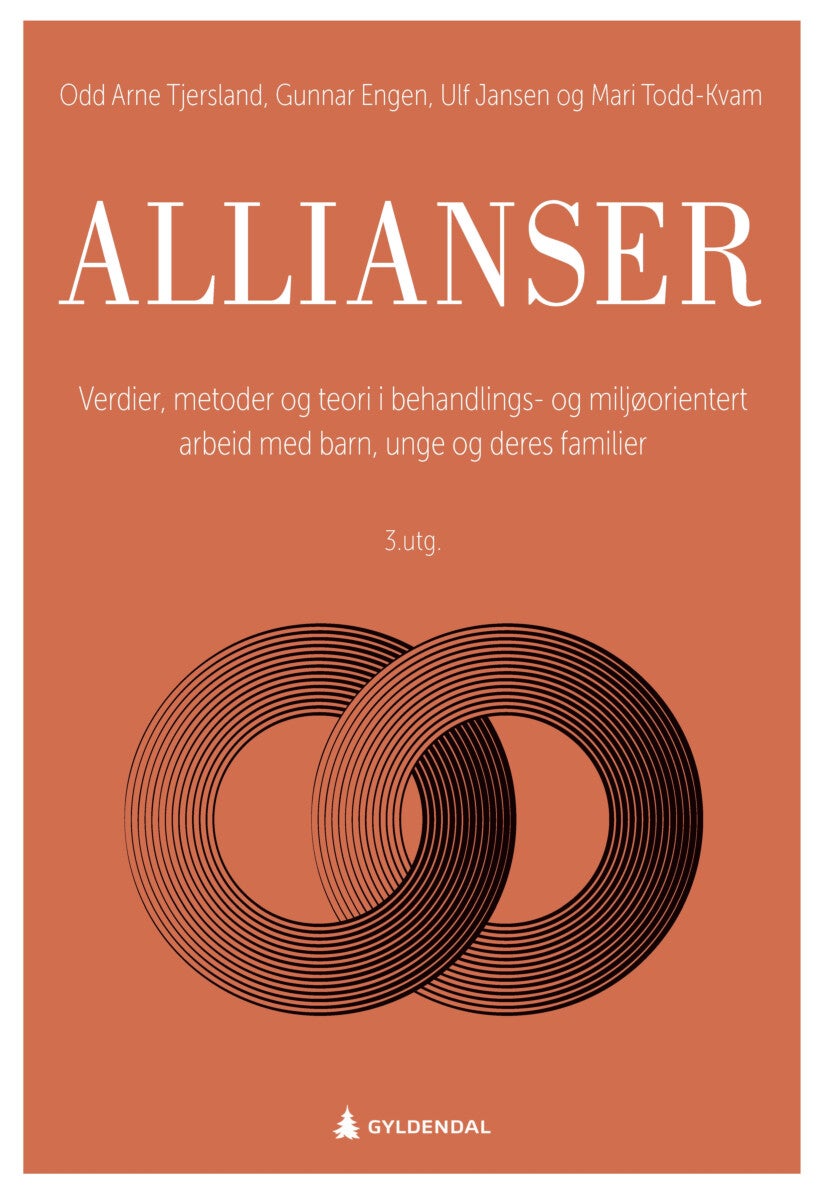 Allianser - verdier, metoder og teori i behandlings- og miljøorientert arbeid med barn, unge og deres familier