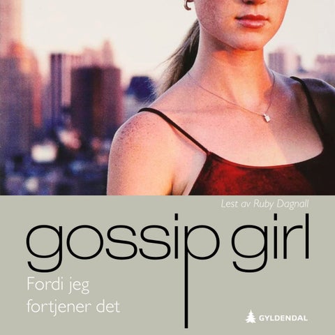 Fordi jeg fortjener det - en gossip girl roman
