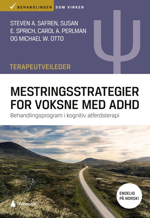 Mestringsstrategier for voksne med ADHD - Terapeutveileder : behandlingsprogram i kognitiv atferdsterapi