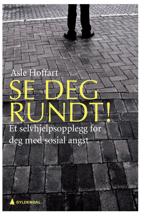 Se deg rundt! - et selvhjelpsopplegg for deg med sosial angst