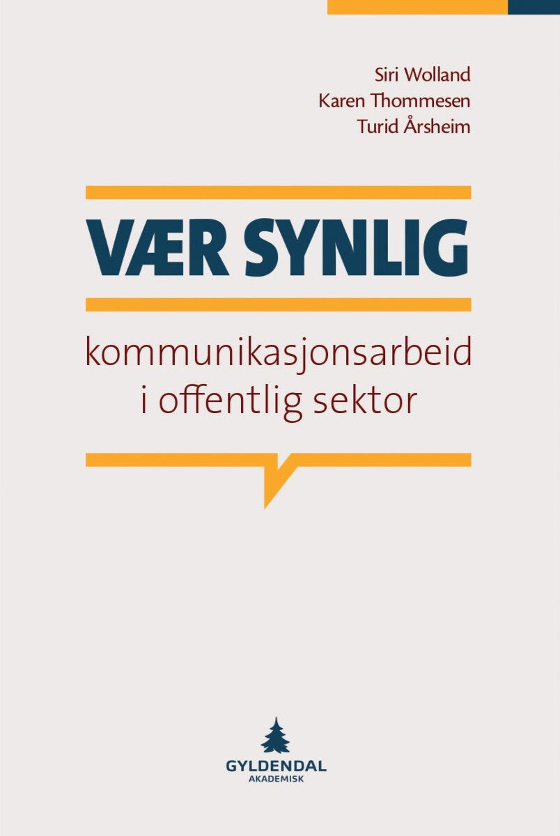 Vær synlig - kommunikasjonsarbeid i offentlig sektor