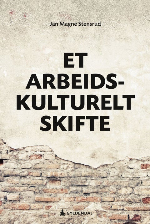 Et arbeidskulturelt skifte