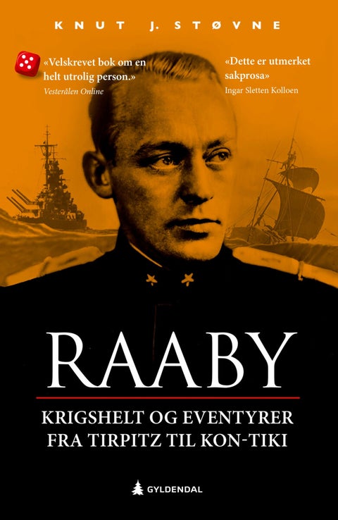 Raaby - krigshelt og eventyrer fra Tirpitz til Kon-Tiki