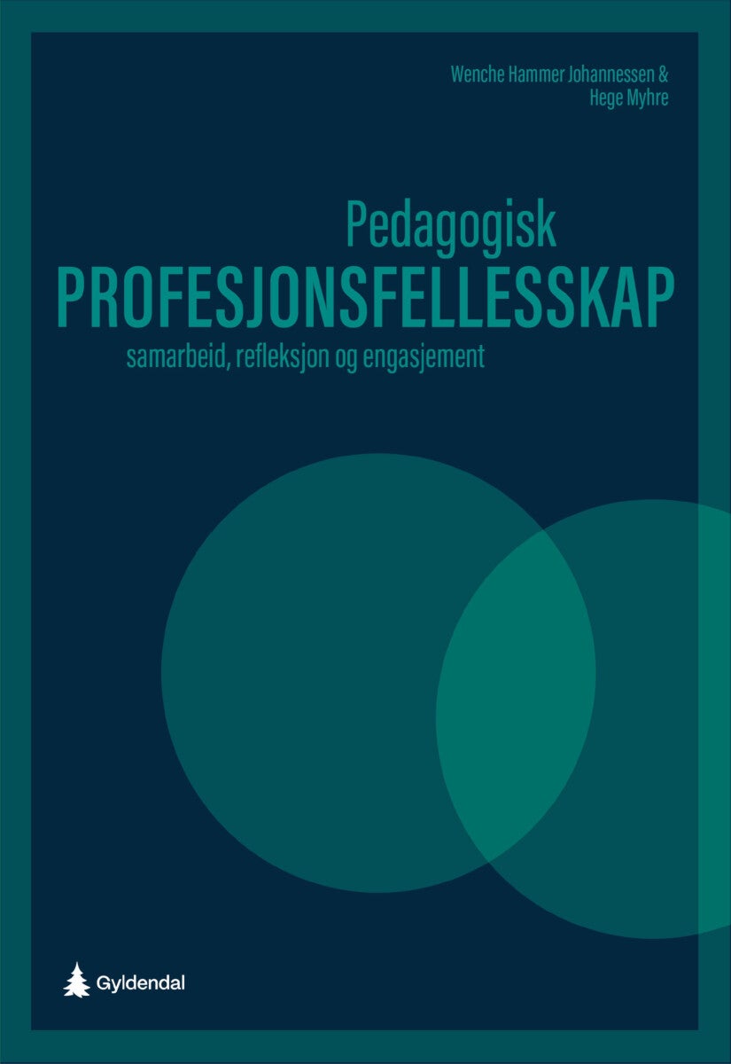 Pedagogisk profesjonsfellesskap - samarbeid, refleksjon og engasjement